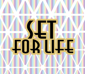SET FOR LIFE