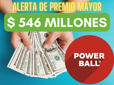 ¡El premio mayor de Powerball alcanza los $546 millones!
