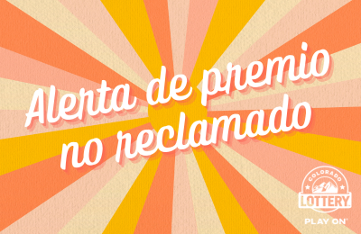 ¡Alerta de premio no reclamado! Lotería de Colorado