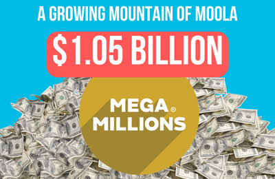 A Growing Mountain of Moola - Mega Millions Jackpot reaches $1.05 Billion. Background pile of money