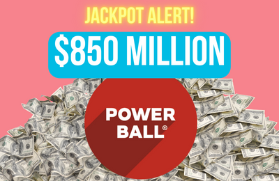 Jackpot alert! $850 Million Powerball