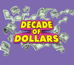 Decade of Dollars