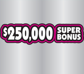 $250,000 Super Bonus