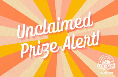Unclaimed Prize Alert! Colorado Lottery