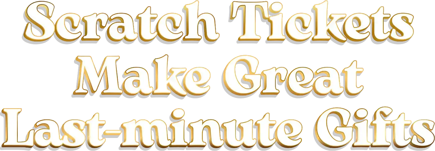 Scratch Tickets Make Great Last Minute Gifts